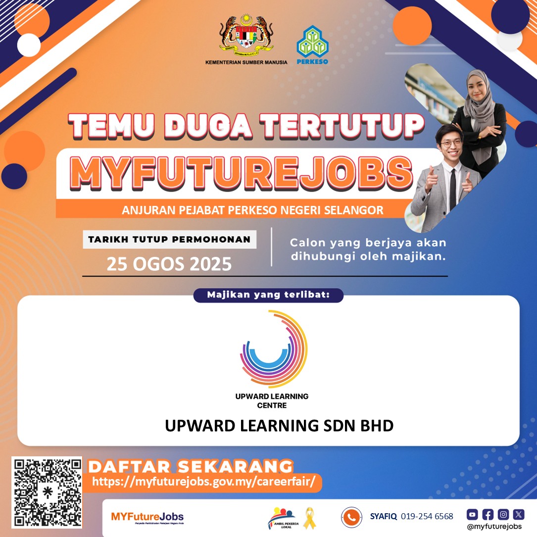TEMUDUGA TERTUTUP MYFUTUREJOBS ANJURAN PEJABAT PERKESO NEGERI SELANGOR BERSAMA MAJIKAN UPWARD LEARNING
