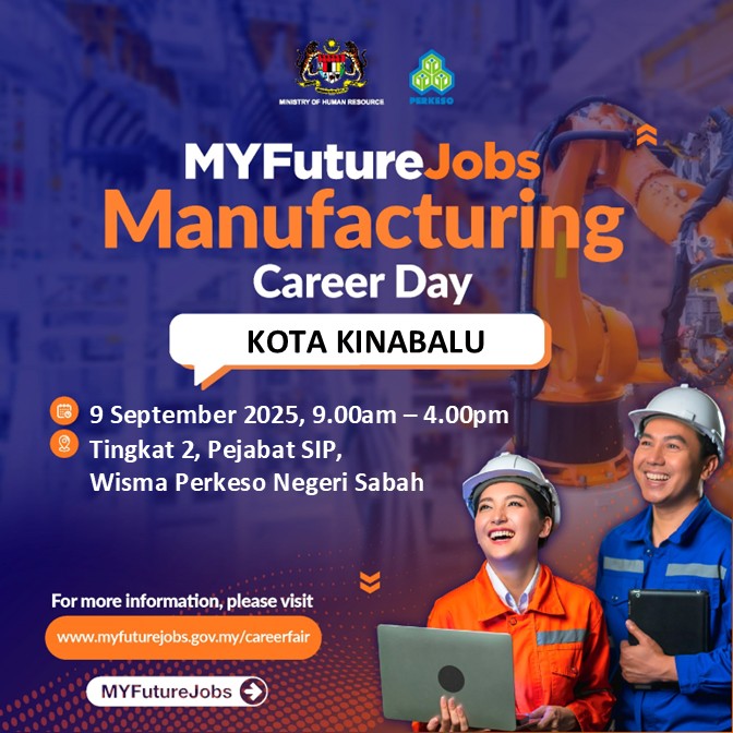 MAKLUMAN TEMU DUGA MYFUTUREJOBS SEKTOR PEMBUATAN ANJURAN PERKESO NEGERI SABAH