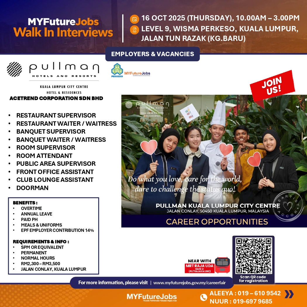 WALK-IN INTERVIEW MYFUTUREJOBS PERKESO KUALA LUMPUR @PULLMAN KUALA LUMPUR CITY CENTRE HOTEL & RESIDENCES 2.0!