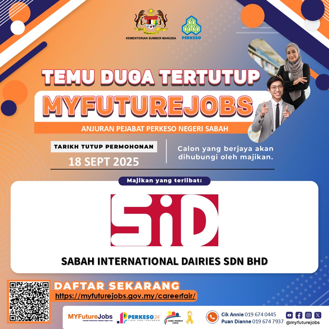 TEMUDUGA TERTUTUP MYFUTUREJOBS ANJURAN PEJABAT PERKESO NEGERI SABAH BERSAMA MAJIKAN SABAH INTERNATIONAL DAIRIES SDN BHD