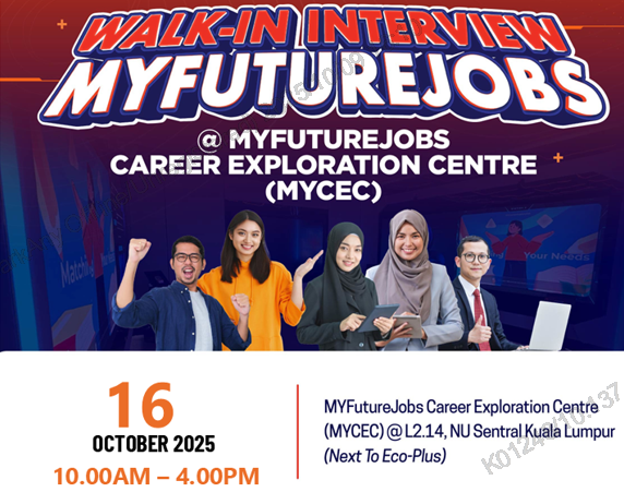 Walk-In Interview MYFutureJobs @ MYFutureJobs Career Exploration Centre (MYCEC), L2.14, NU Sentral, Kuala Lumpur