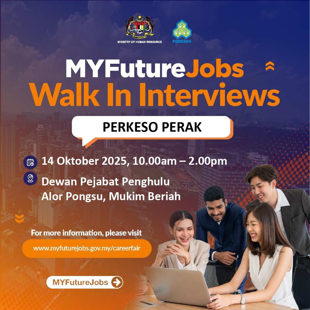 WALK IN INTERVIEW MYFUTUREJOBS @ PEJABAT PENGHULU MUKIM BERIAH