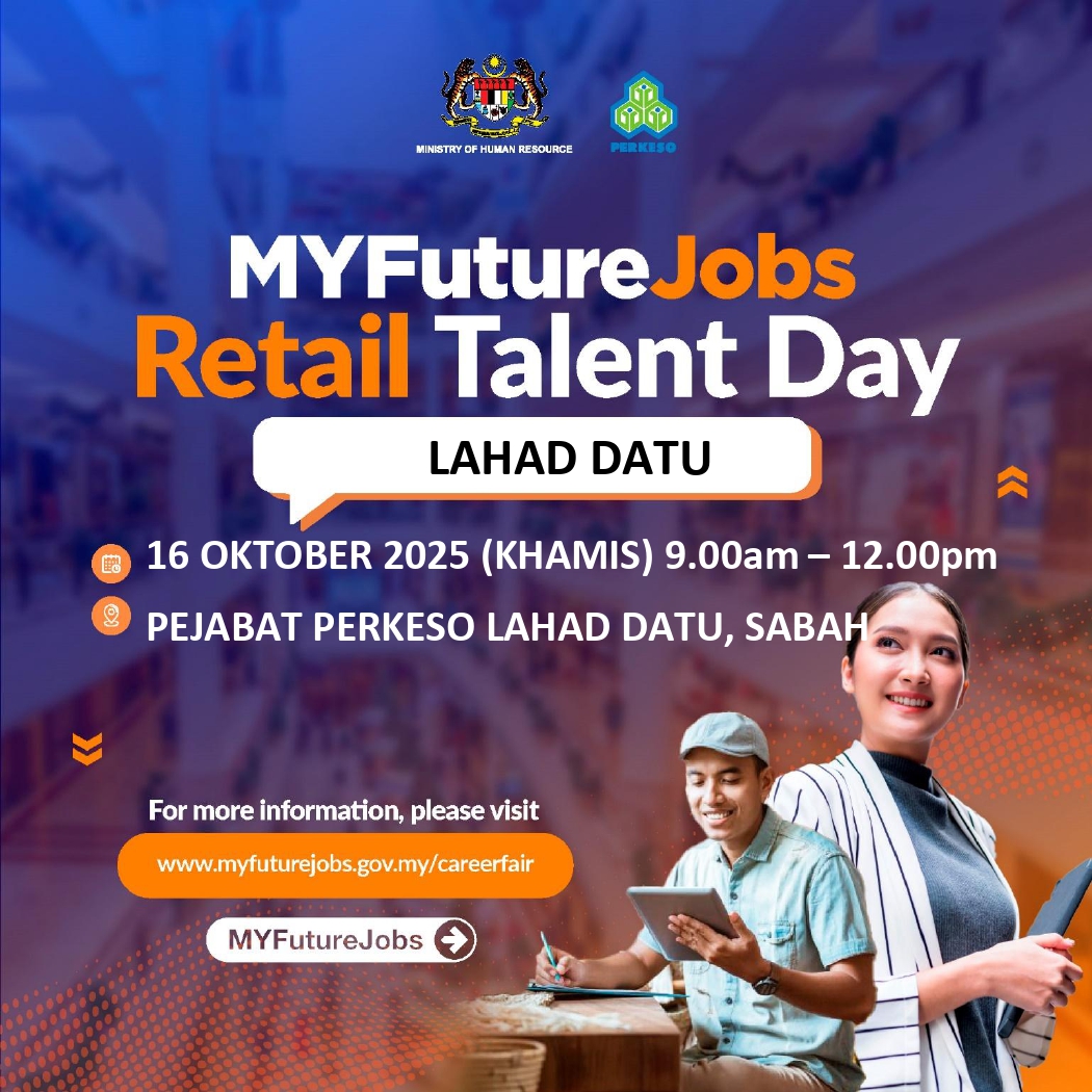 MAKLUMAN TEMUDUGA TERBUKA MYFUTUREJOBS RETAIL TALENT DAY ANJURAN PERKESO LAHAD DATU BERSAMA UNIVERSAL 4U AUTOMART SDN BHD