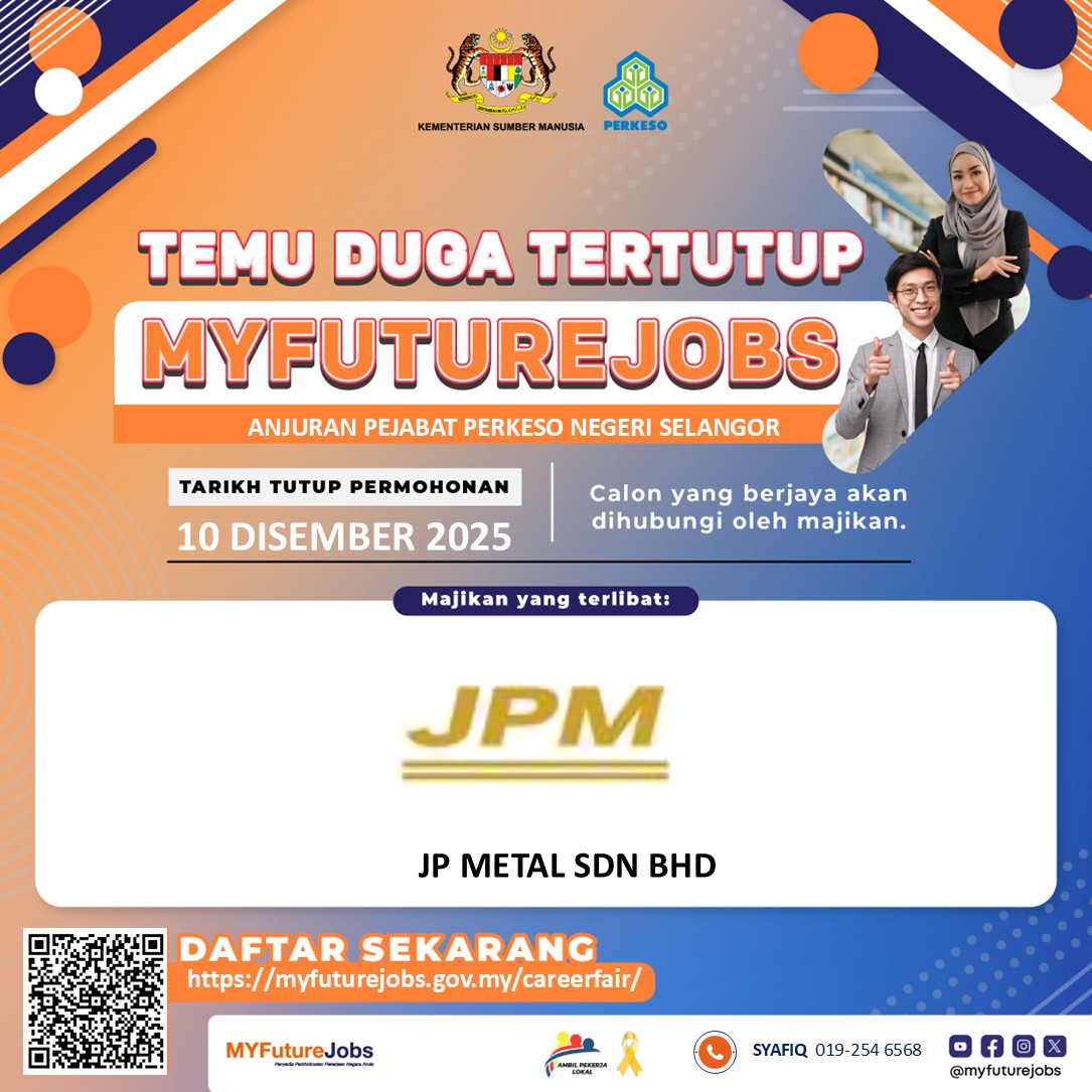 TEMUDUGA TERTUTUP MYFUTUREJOBS ANJURAN PEJABAT PERKESO NEGERI SELANGOR BERSAMA MAJIKAN JP METAL