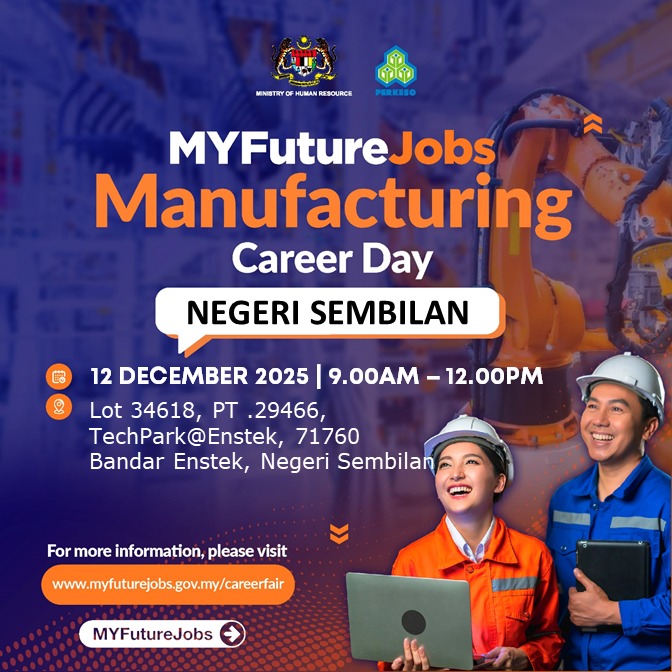 MYFUTUREJOBS MANUFACTURING CAREER DAY @ NEGERI SEMBILAN