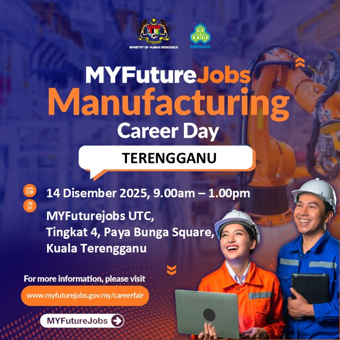 TEMUDUGA TERBUKA MYFUTUREJOBS MANUFACTURING CAREER DAY TERENGGANU