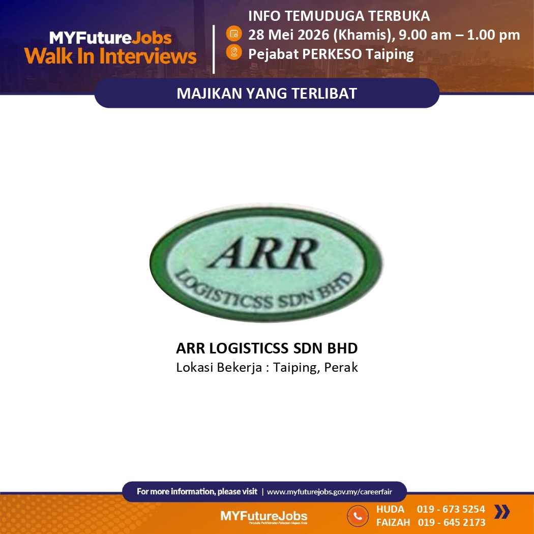 TEMUDUGA TERBUKA MYFUTUREJOBS BERSAMA ARR LOGISTICSS SDN BHDAnjuran Pejabat PERKESO Taiping
