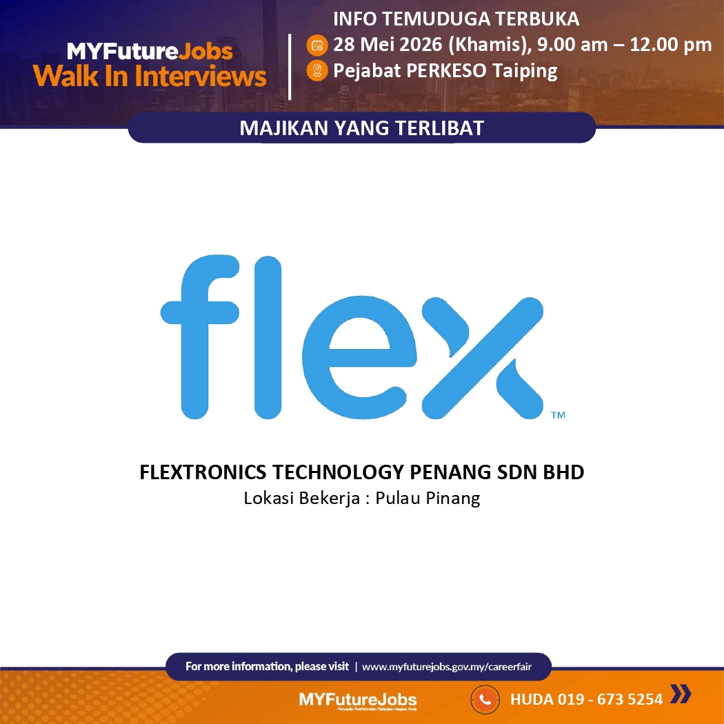 TEMUDUGA TERBUKA MYFUTUREJOBS BERSAMA FLEXTRONICS TECHNOLOGY SDN. BHD. 🚨Anjuran Pejabat PERKESO Taiping