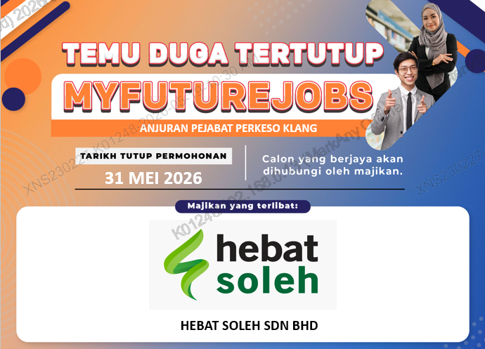 TEMU DUGA TERTUTUP MYFUTUREJOBS BERSAMA MAJIKAN HEBAT SOLEH SDN BHD
