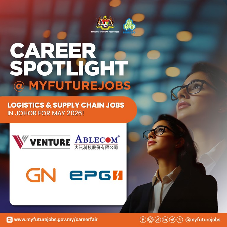 MYFutureJobs Spotlight | Logistic & Supply Chain Jobs in Johor May 2026