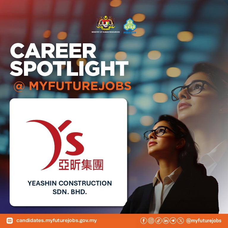 Career Spotlight @MYFutureJobs – Yeashin Construction Sdn Bhd