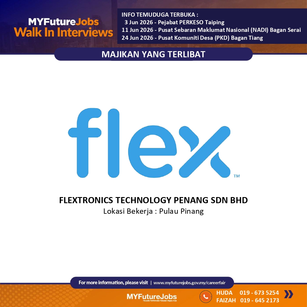 TEMUDUGA TERBUKA MYFUTUREJOBS BERSAMA FLEXTRONICS TECHNOLOGY SDN. BHD. 🚨Anjuran Pejabat PERKESO Taiping