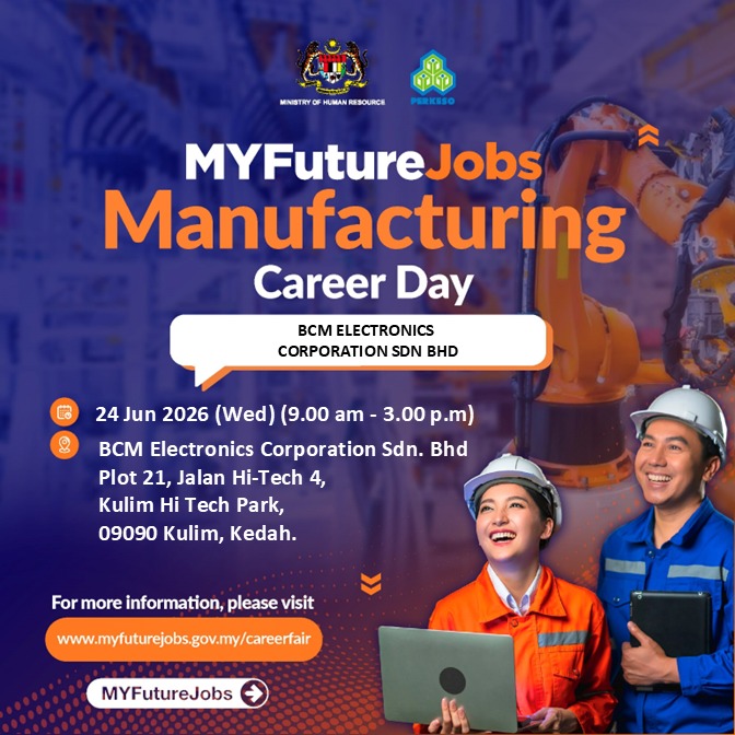 TEMUDUGA TERBUKA MYFUTUREJOBS MANUFACTURING CAREER DAY BERSAMA BCM ELECTRONICS CORPORATION SDN BHD